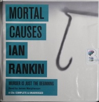 Mortal Causes written by Ian Rankin performed by James Macpherson on CD (Unabridged)